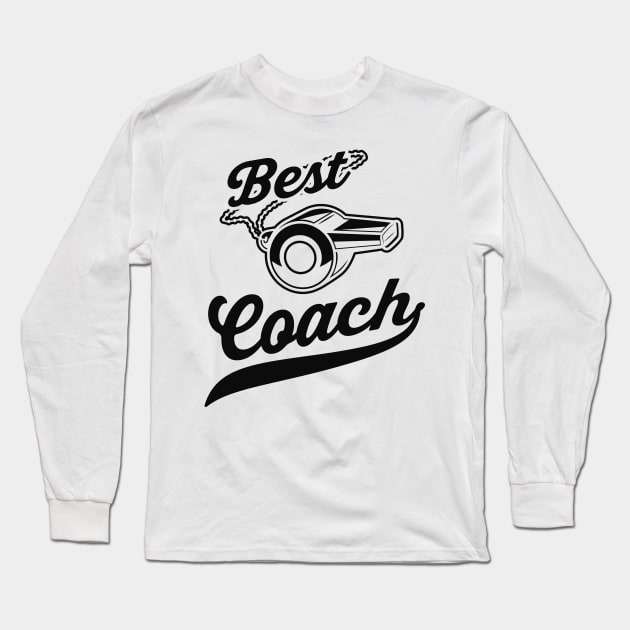 Best Coach Sports Team Long Sleeve T-Shirt by Foxxy Merch